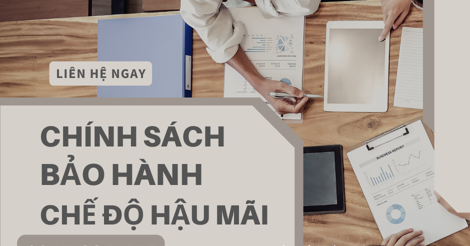 Chính Sách Bảo Hành và chế độ hậu mãi Tại Công Ty Thái Thịnh Huy